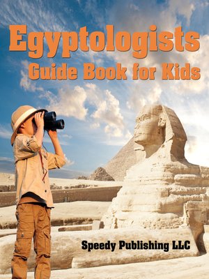 cover image of Egyptologists Guide Book For Kids
